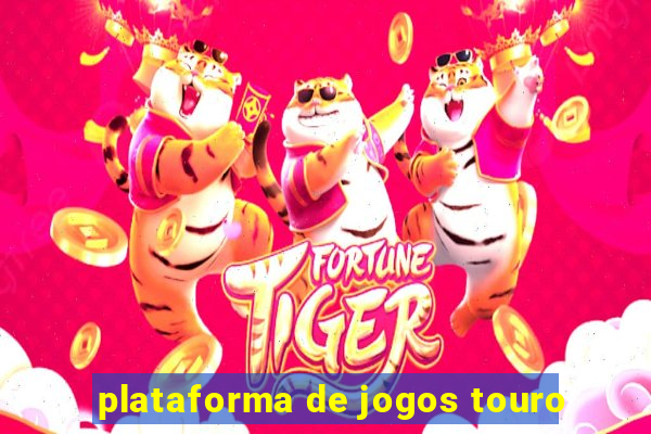 plataforma de jogos touro